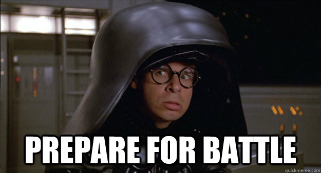 spaceballs-prepare-for-battle.jpg